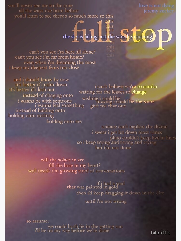 "full stop love is not dying jeremy zucker typographic" Poster for