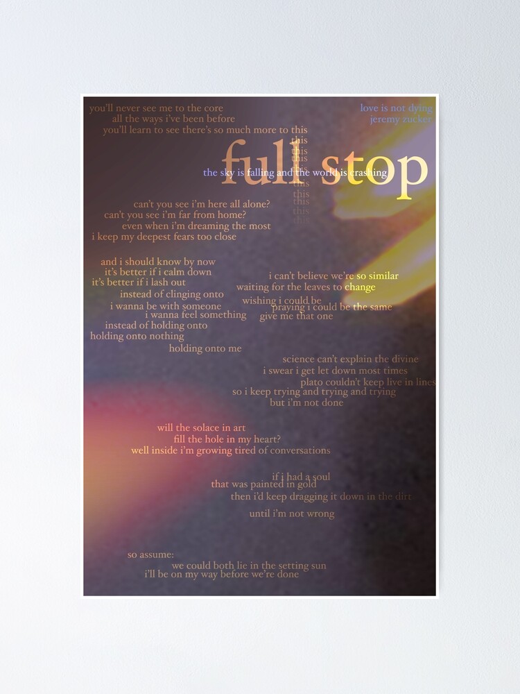 "full stop love is not dying jeremy zucker typographic" Poster for