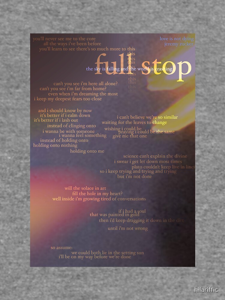 "full stop love is not dying jeremy zucker typographic" Lightweight