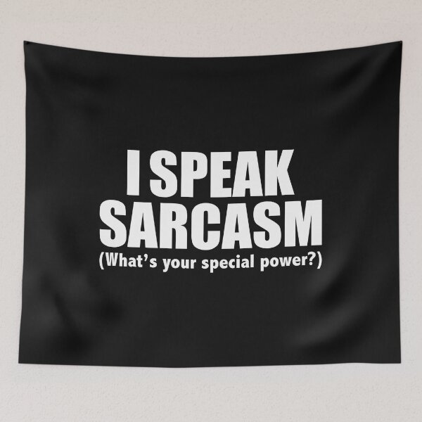 Item preview, I SPEAK SARCASM What’s your special power Sarcastic designed and sold by losttribe.