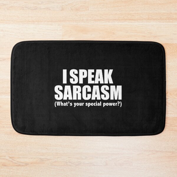 Item preview, I SPEAK SARCASM What’s your special power Sarcastic designed and sold by losttribe.
