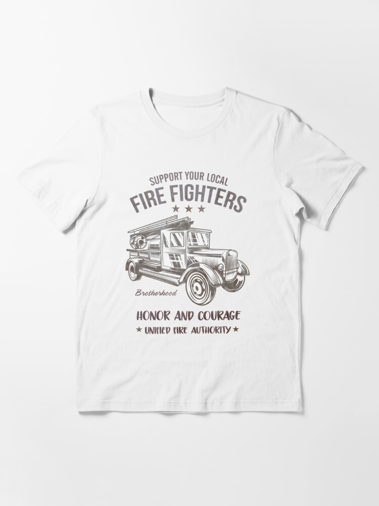 Support Your Local Fire Department T Shirt, Firefighter T Shirt, Jobs –  Premium Fan Store