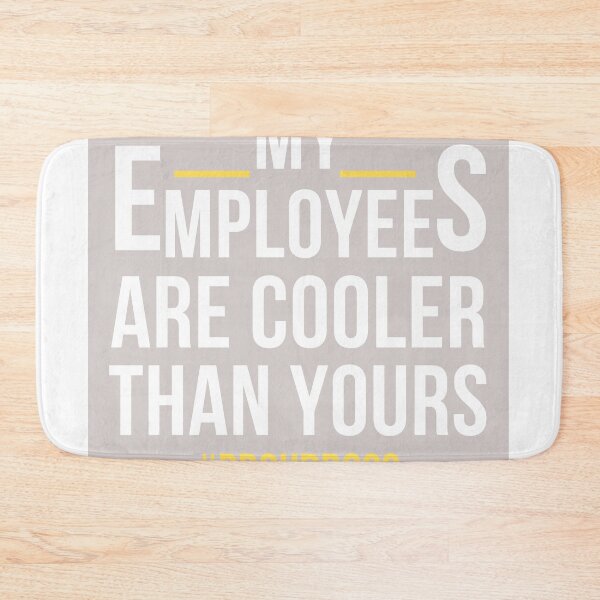 Item preview, cool"MY EMPLOYEES ARE BETTER THAN YOURS"designe designed and sold by Best-art.