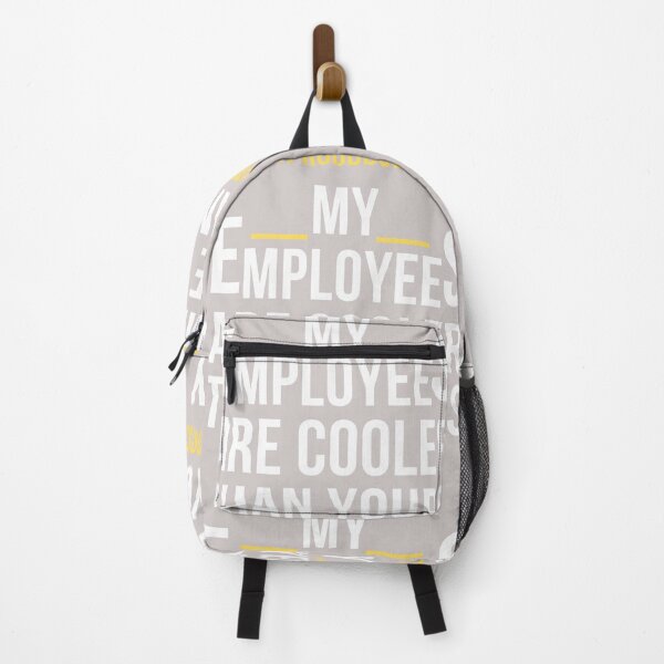 Item preview, cool"MY EMPLOYEES ARE BETTER THAN YOURS"designe designed and sold by Best-art.