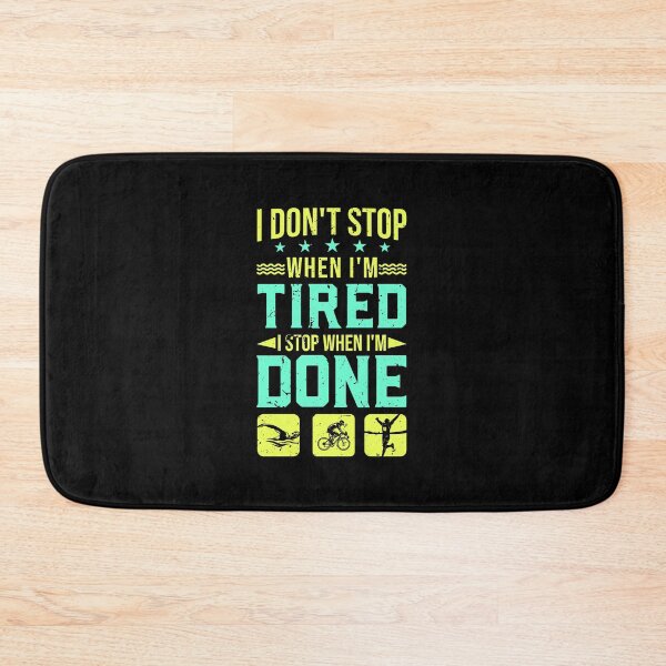 Item preview, I Don't Stop When I'm Tired I Stop When I'm Done designed and sold by tresbelleshirts.