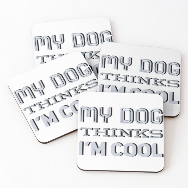 Item preview, My Dog Thinks I'm Cool designed and sold by FurbuddyWonders.