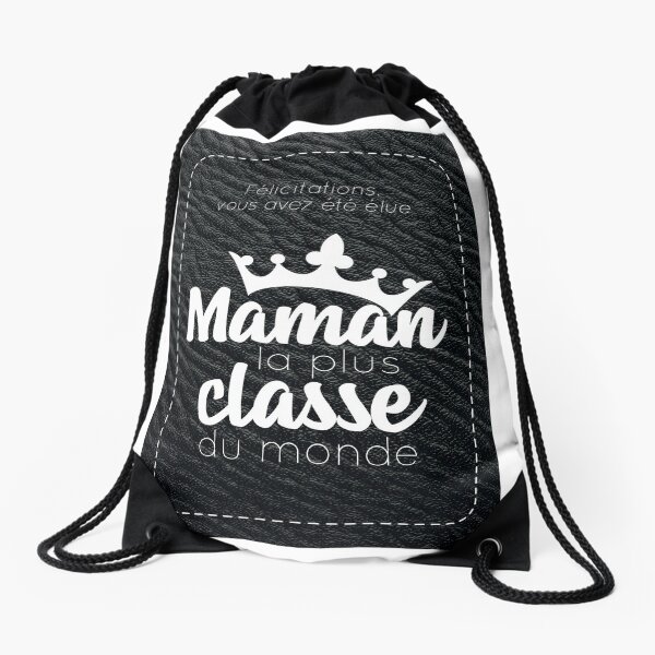 you were voted the most classy mom in the world " Drawstring Bag