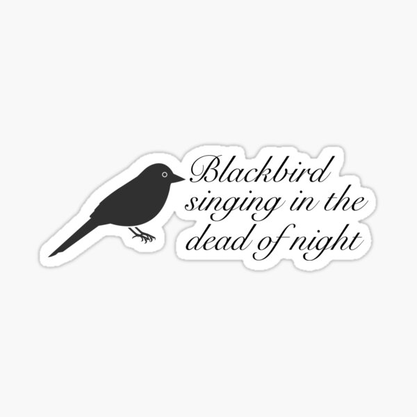 Item preview, "Blackbird singing in the dead of night" designed and sold by Feel-GoodPrints.