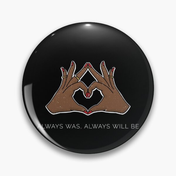 Item preview, Always Was Always Will Be designed and sold by BetterDesigns4U.