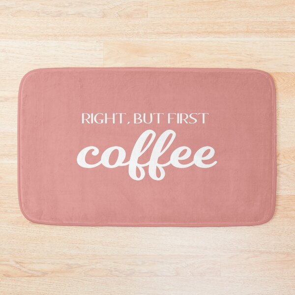 Item preview, Right, But First Coffee (Black) designed and sold by quoteedesigns.