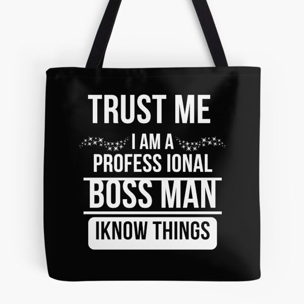 Item preview, Awesome "TRUST ME I'M PROFESSIONAL BOSS MAN" designe designed and sold by Best-art.
