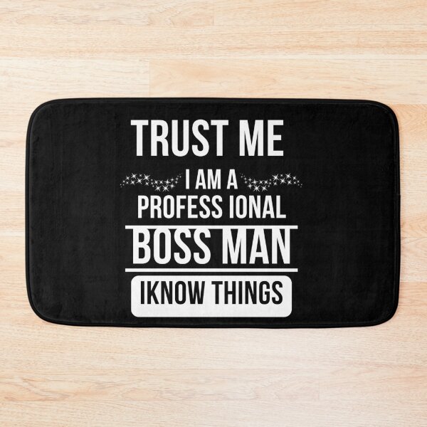 Item preview, Awesome "TRUST ME I'M PROFESSIONAL BOSS MAN" designe designed and sold by Best-art.