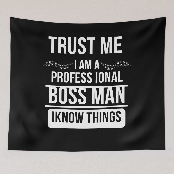 Item preview, Awesome "TRUST ME I'M PROFESSIONAL BOSS MAN" designe designed and sold by Best-art.