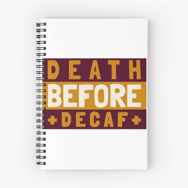 Item preview, Death Before Decaf  designed and sold by Keith49.