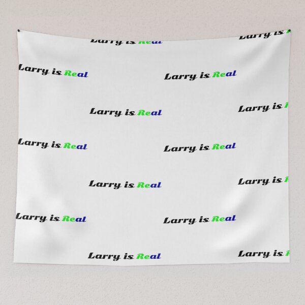 Item preview, Larry is real designed and sold by tiannapappy93.