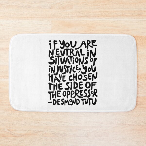 Item preview, if you are neutral in situations of injustice you have chosen the side of the oppressor (activist quote in groovy black) designed and sold by acatalepsys.