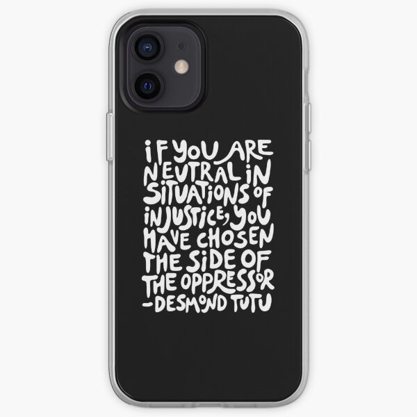 if you are neutral in situations of injustice you have chosen the side of the oppressor (activist quote in groovy white) iPhone Soft Case