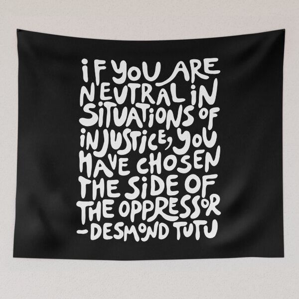 Item preview, if you are neutral in situations of injustice you have chosen the side of the oppressor (activist quote in groovy white) designed and sold by acatalepsys.