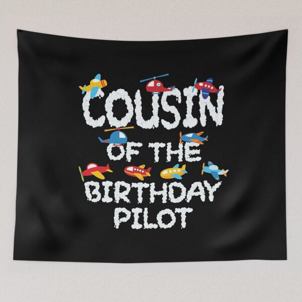 Item preview, Cousin Of The Birthday Pilot Kid Aviator B-day Party design designed and sold by Grabitees.