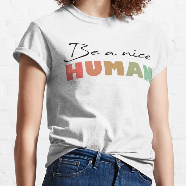 Item preview, Be a nice human  designed and sold by totorino23.
