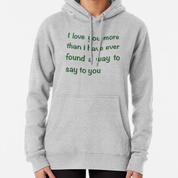 Je T'Aime Plus Que Tout Sweatshirt
