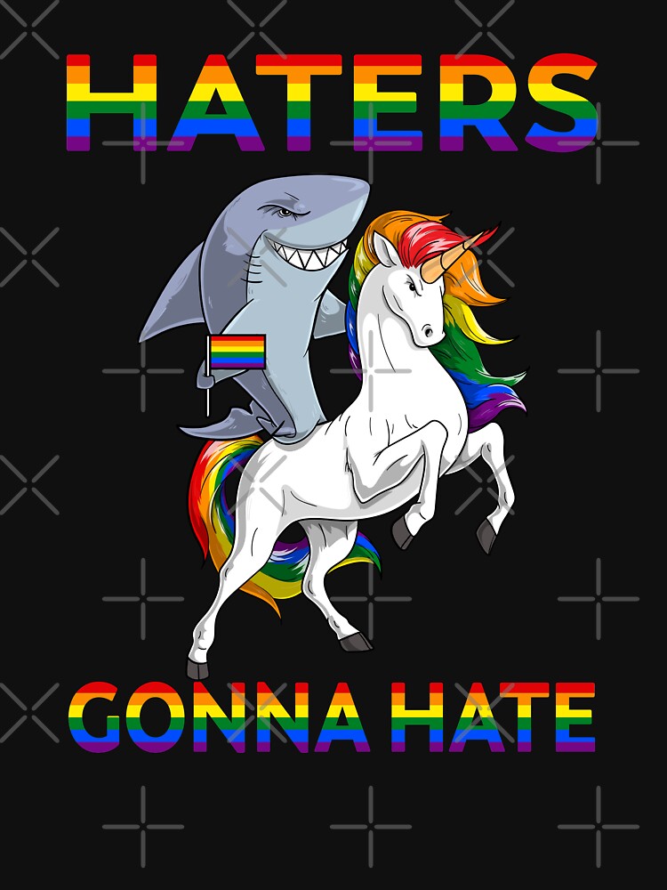 "LGBT Gay Pride Shark Riding Unicorn Haters Gonna Hate" Tshirt by fatamyfan1 Redbubble