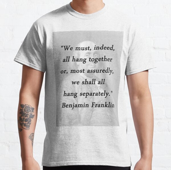 Franklin - Hang Together Classic T-Shirt