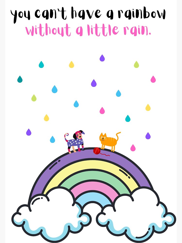 "you can't have a rainbow without a little rain." Sticker by Oat007za