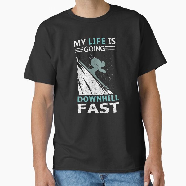 Item preview, My Life is Going Downhill Fast Skiing Winter Sport designed and sold by haselshirt.