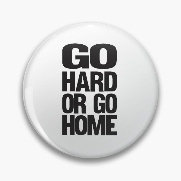 Item preview, Go Hard Or Go Home designed and sold by caiquefelino15.