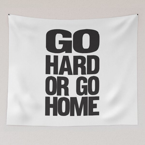 Item preview, Go Hard Or Go Home designed and sold by caiquefelino15.
