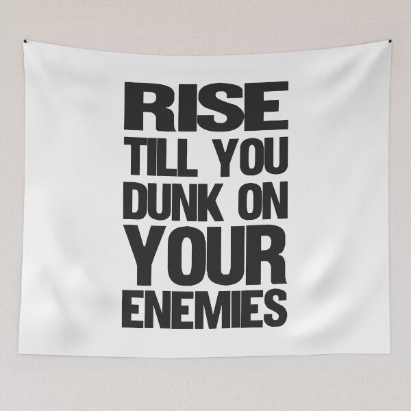 Item preview, Rise Till You Dunk On Your Enemies designed and sold by caiquefelino15.