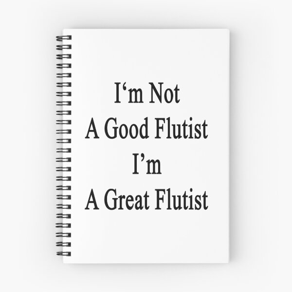Item preview, I'm Not A Good Flutist I'm A Great Flutist  designed and sold by supernova23.