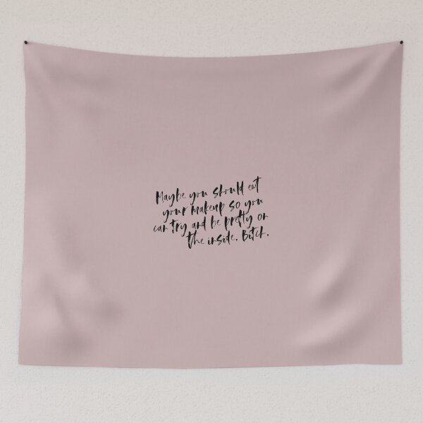 Item preview, Quote - Maybe you should eat your makeup .. designed and sold by holbytv.