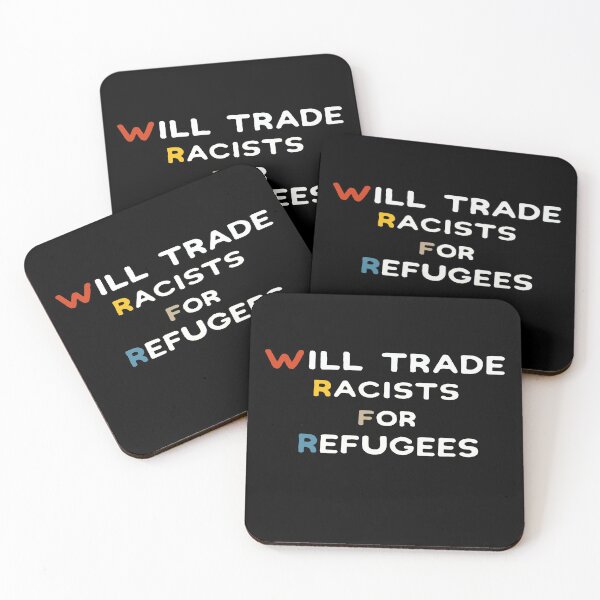 Item preview, Will Trade Racists For Refugees designed and sold by Mostik Vipo.