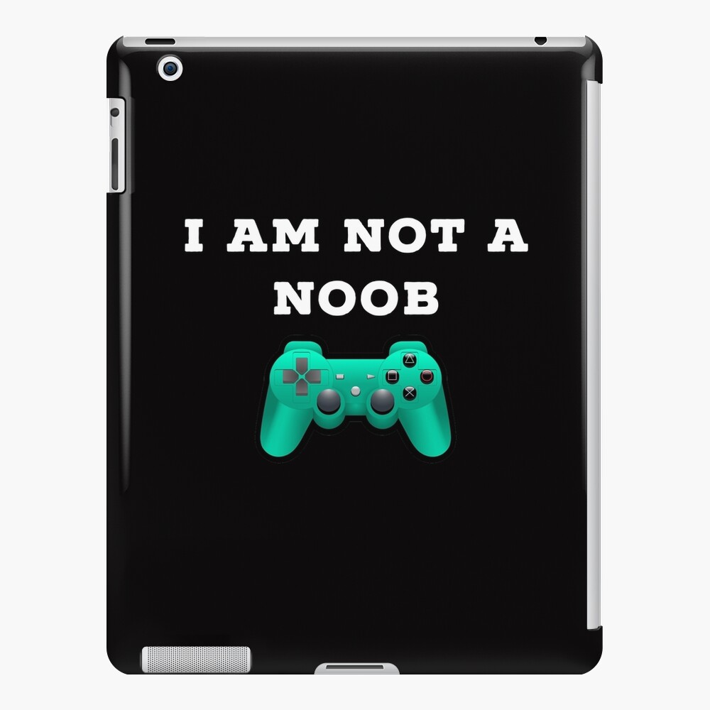 Roblox I Am Not A Noob Ipad Case Skin By Superdad 888 Redbubble - hack of clothes in ipad c roblox