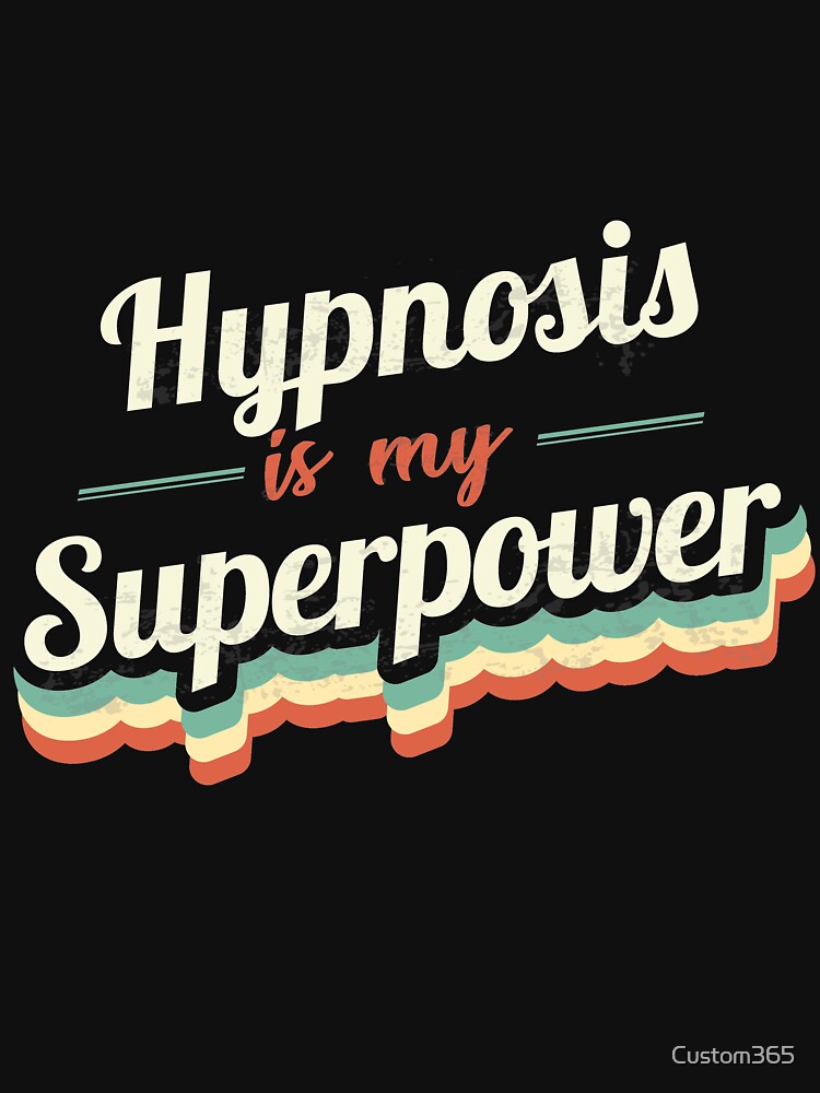 Hypnosis is my Superpower  Essential T-Shirt for Sale by