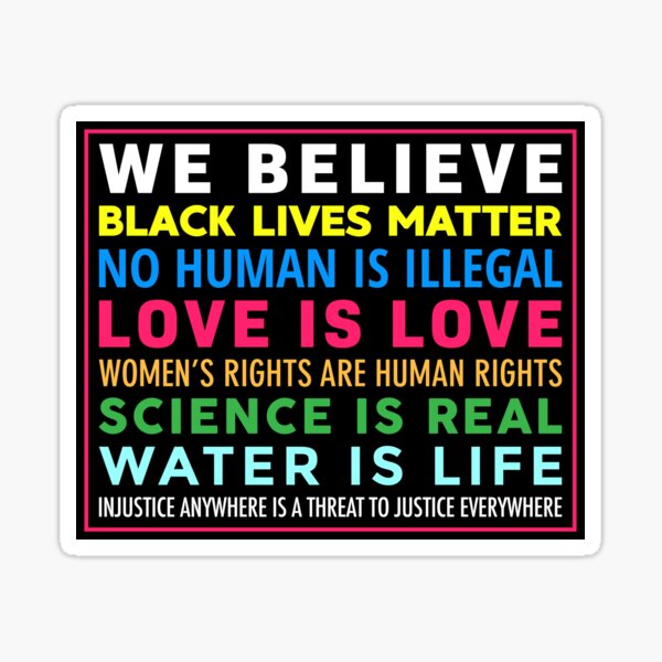 We Believe - Social Justice Sticker