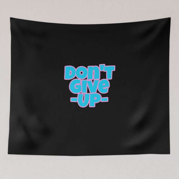 Item preview, Don't Give Up designed and sold by eakkung.