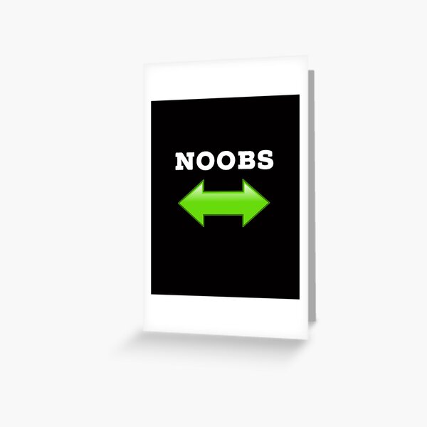 Noob Game Greeting Cards Redbubble - hacking guest pwns noob guest didnt hack roblox