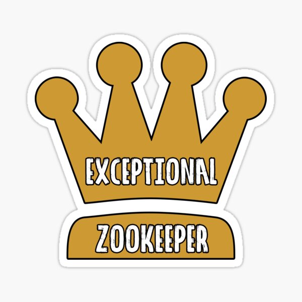 Exceptional Zookeeper Sticker