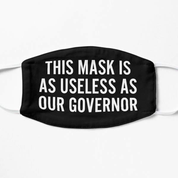 This Mask Is As Useless As Our Governor Mask