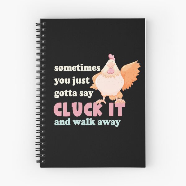 Item preview, Funny Chicken Sometimes You Just Gotta Say Cluck It Chicken designed and sold by OdmiDesign.