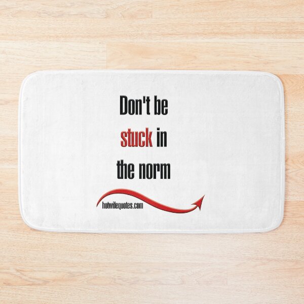 Item preview, No te quedes atascado en la norma designed and sold by hotwifequotes.