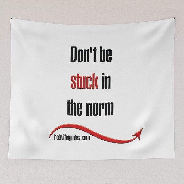Item preview, Don't be stuck in the norm designed and sold by hotwifequotes.