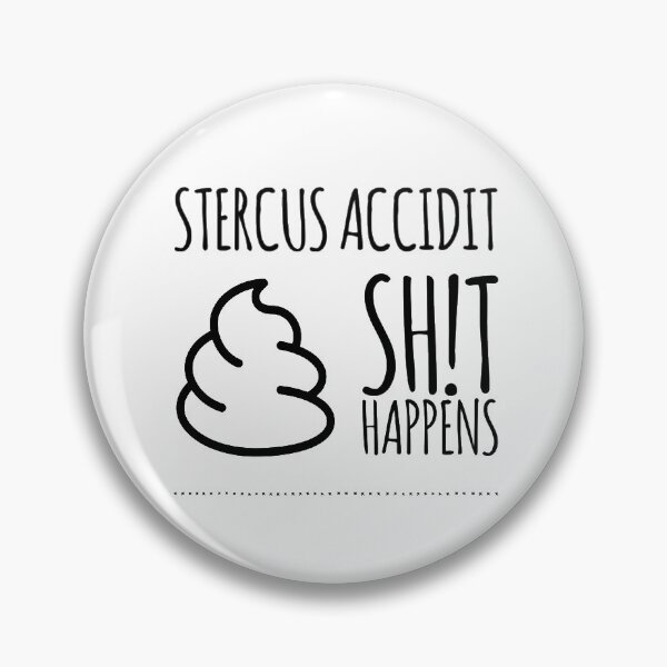 Item preview, Stercus accidit (Latin) - Sh!t happens designed and sold by Jajamon.