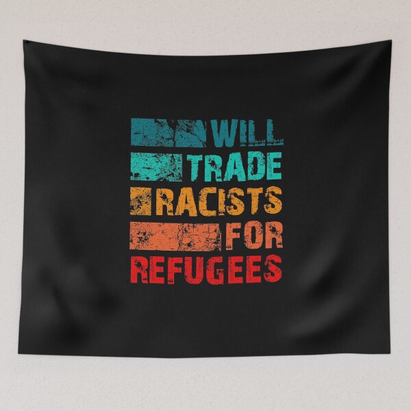 Item preview, WILL TRADE RACISTS FOR REFUGEES designed and sold by MedKac.