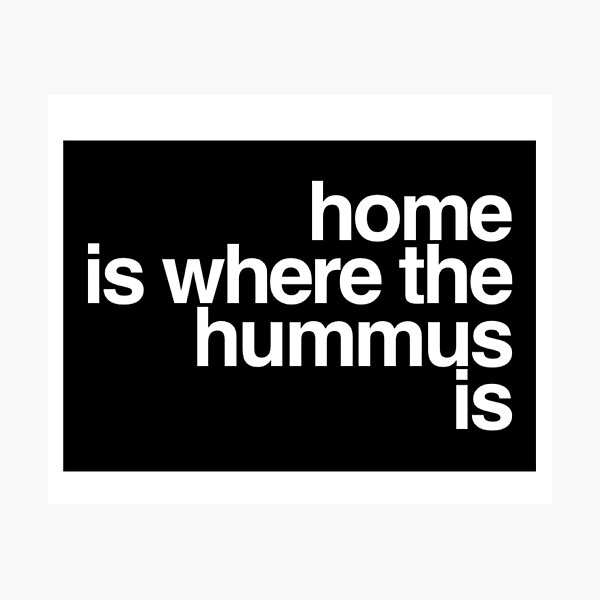 Item preview, Home is Where the Hummus is (White) designed and sold by lillianya.