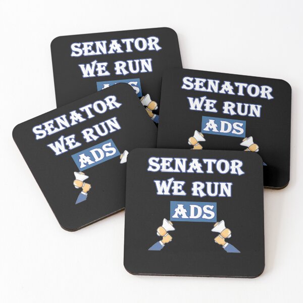 Item preview, Senator, We Run Ads designed and sold by letsgoh.