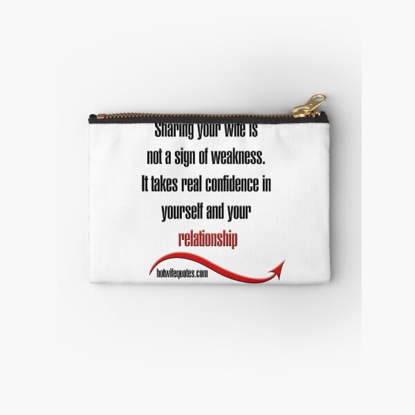 Item preview, Sharing your wife is not a sign of weakness. It takes real confidence in yourself and your relationship designed and sold by hotwifequotes.